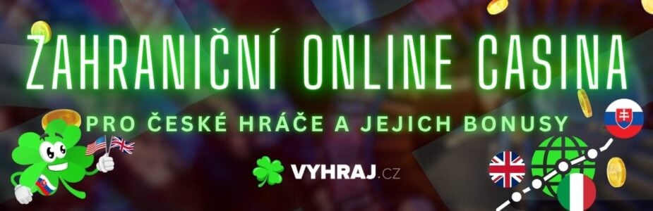 Zahraniční casina pro české hráče - Jak vybrat to pravé online kasino